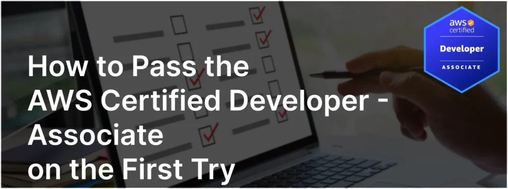 Pass AWS Certified Developer - Associate (DVA-C02) Exam on the First Attempt - ScrumPrep